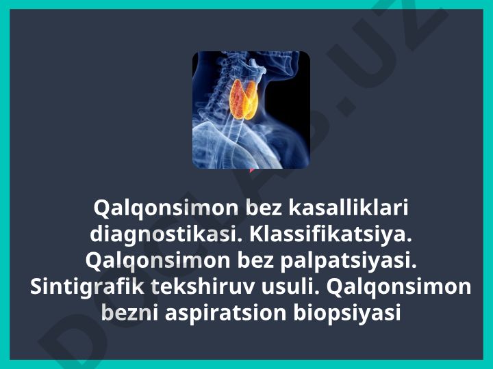 Qalqonsimon bez kasalliklari diagnostikasi va klassifikatsiyasi