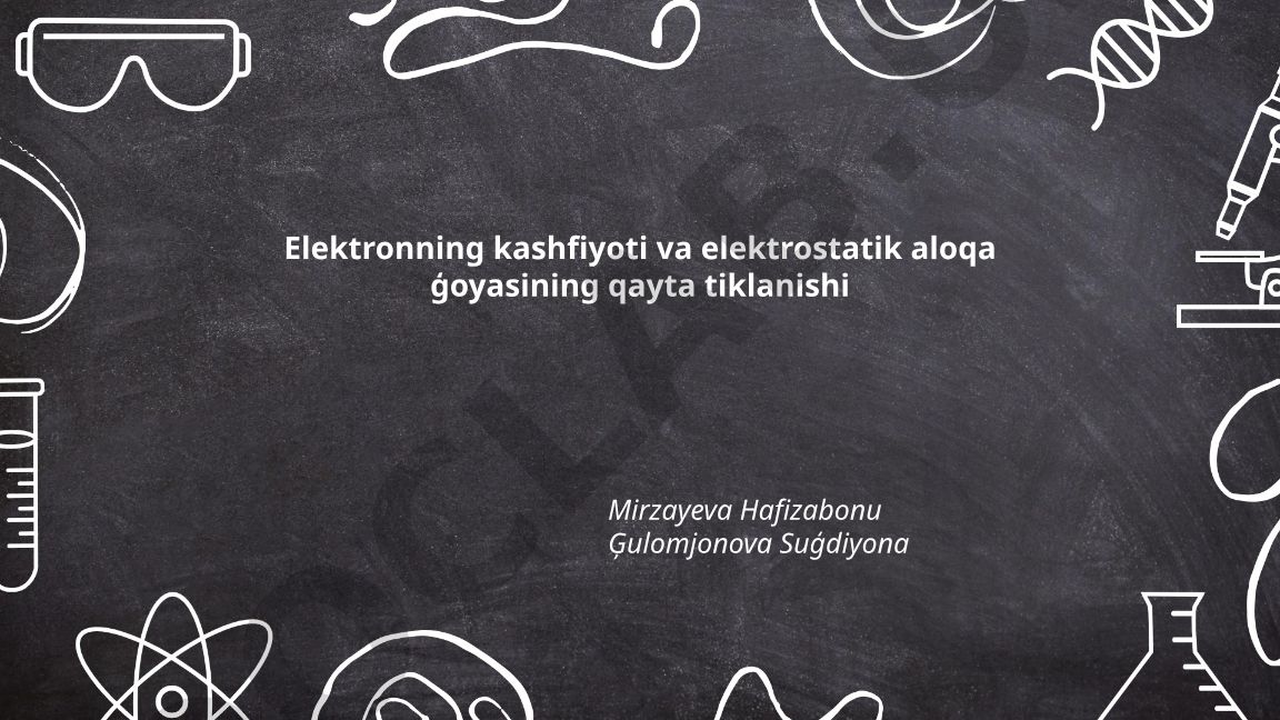 Elektronning kashfiyoti va elektrostatik aloqa g'oyasining qayta tiklanishi