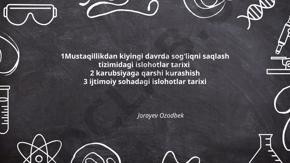 Mustaqillikdan keyingi davrda sog'liqni saqlash tizimidagi islohotlar tarixi