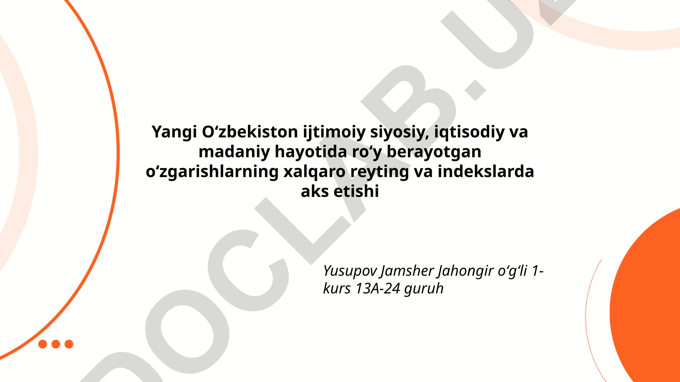 Yangi Oʻzbekistonning ijtimoiy, iqtisodiy va madaniy oʻzgarishlari xalqaro reytinglarda