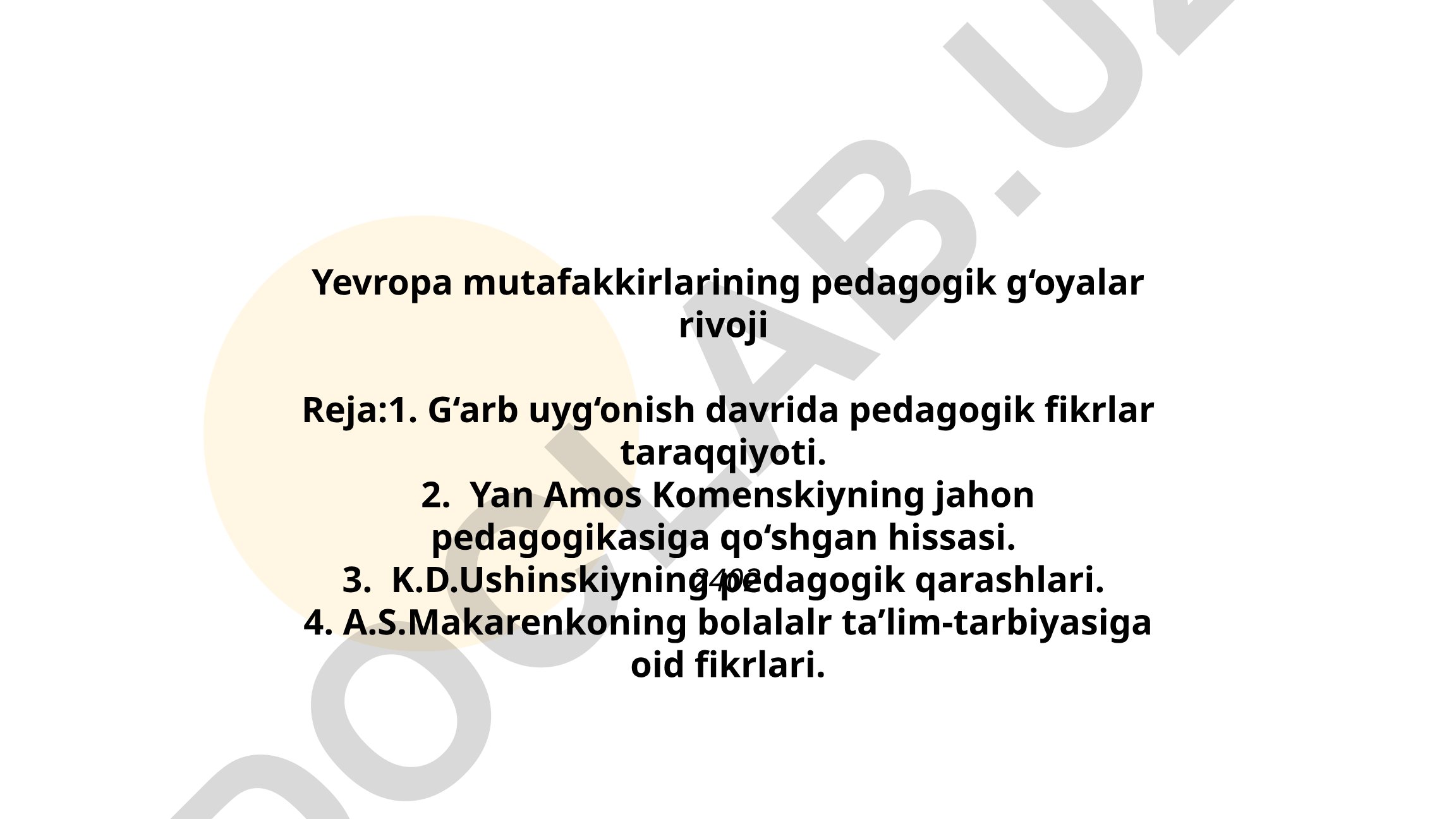 Yevropa mutafakkirlarining pedagogik g'oyalar rivoji