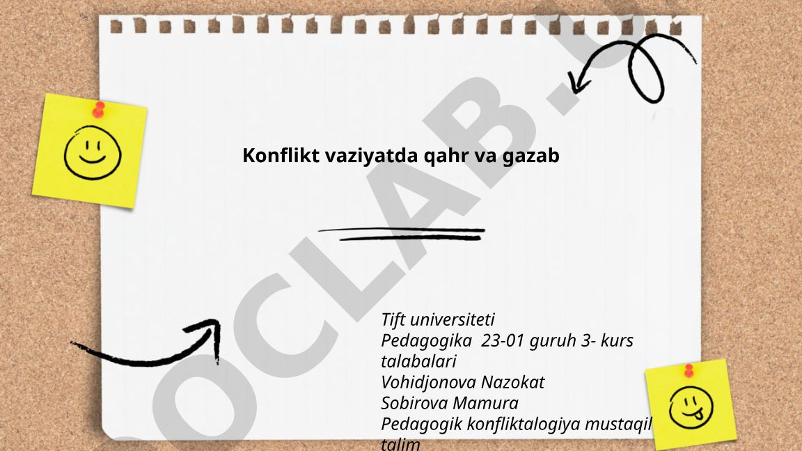 Konflikt vaziyatda qahr va gazabning psixologik sabablari va mexanizmlari