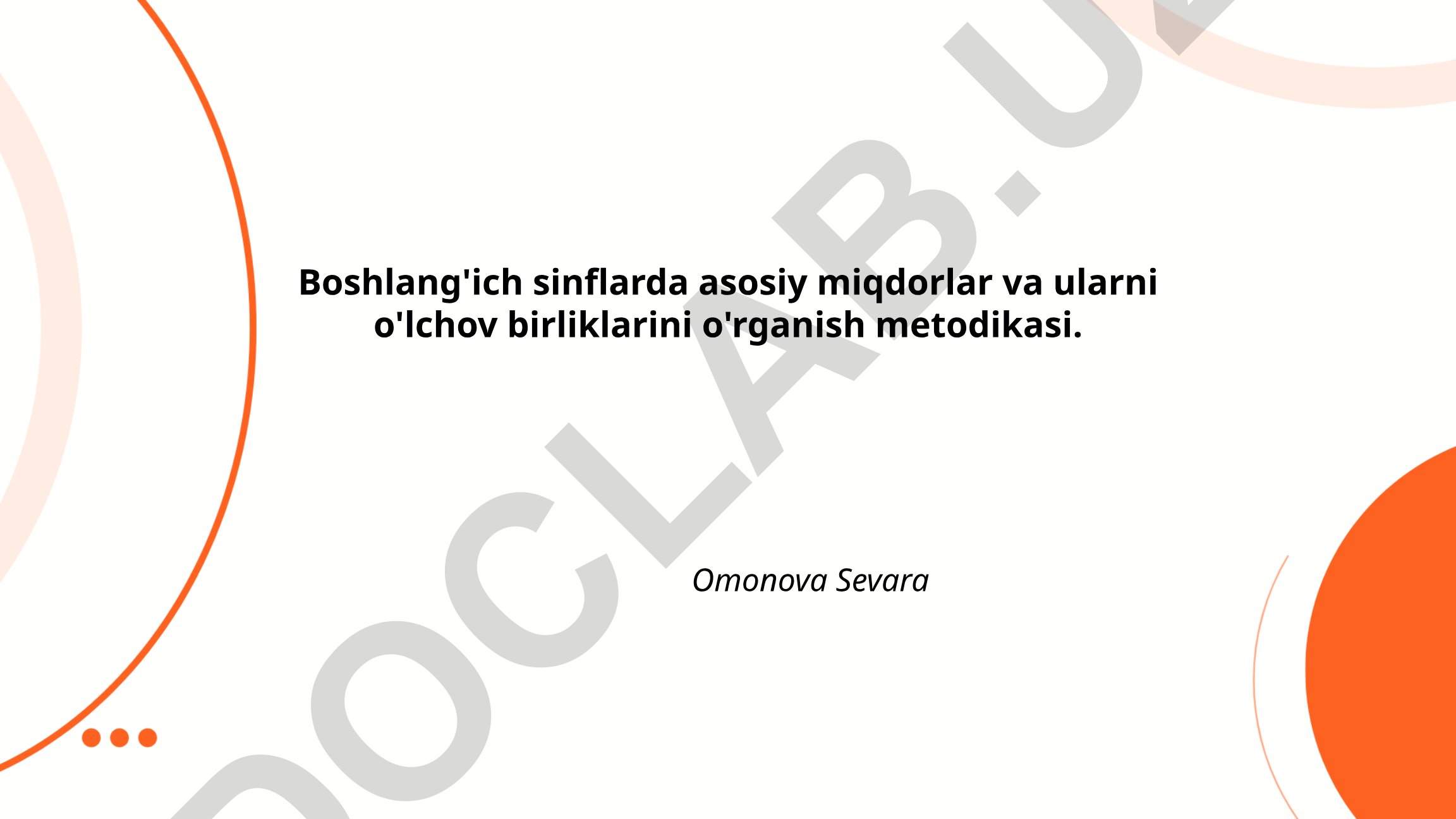 Boshlang'ich sinflarda asosiy miqdorlar va o'lchov birliklarini o'rganish metodikasi