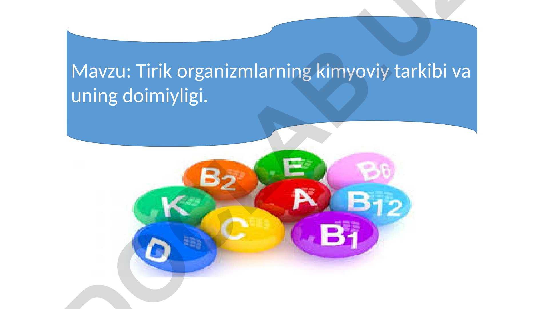 Tirik organizmlarning kimyoviy tarkibi va uning doimiyligi