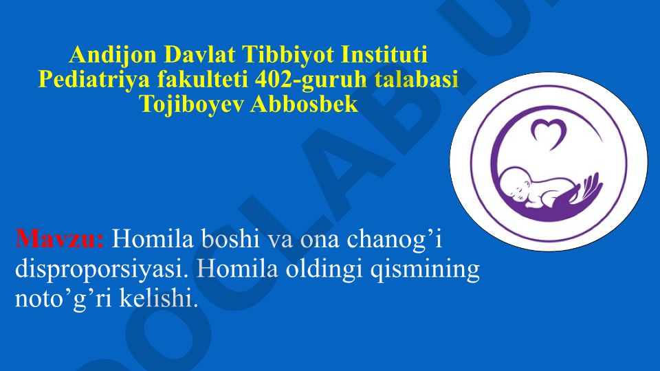 Homila boshi va ona chanog’i disproporsiyasi. Homila oldingi qismining noto’g’ri kelishi