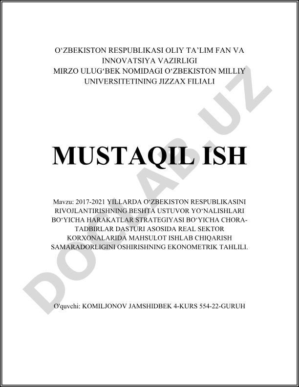 2017-2021 yillarda O'zbekiston Respublikasini rivojlantirishning beshta ustuvor yo'nalishlari bo'yicha harakatlar strategiyasi asosida real sektor korxonalarida mahsulot ishlab chiqarish samaradorligining ekonometrik tahlili