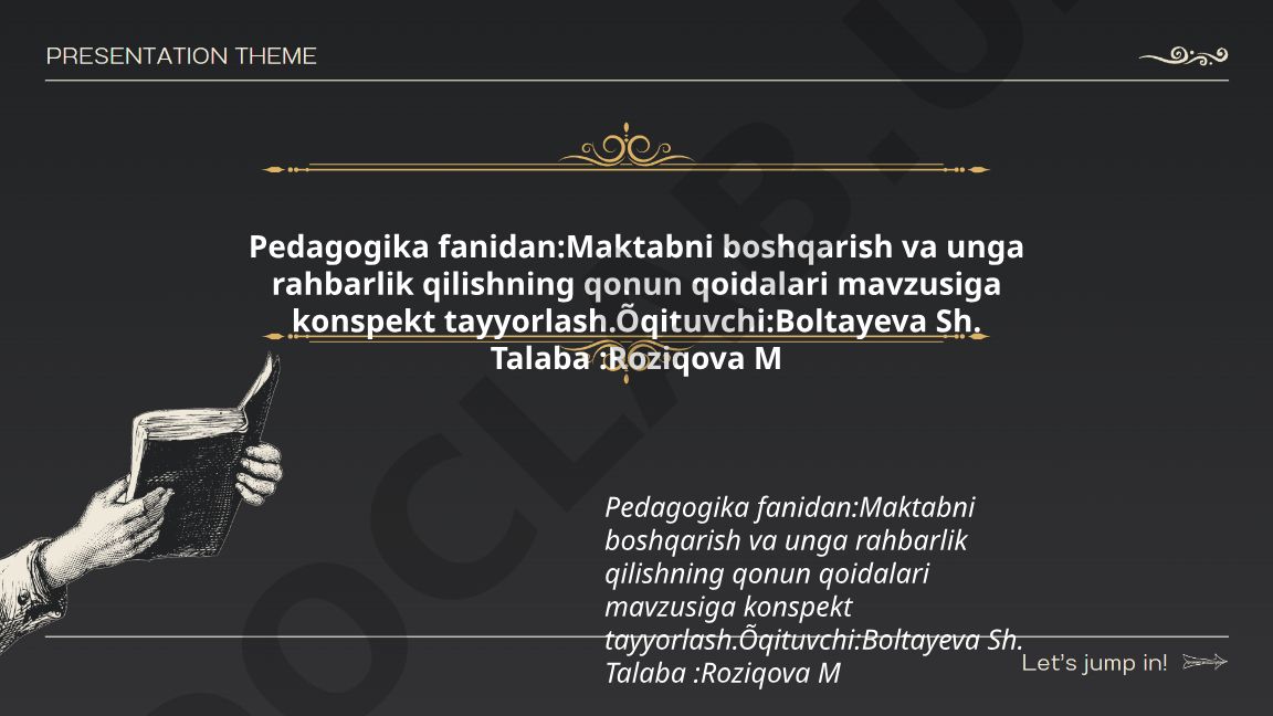 Maktabni boshqarish va unga rahbarlik qilishning qonun qoidalari