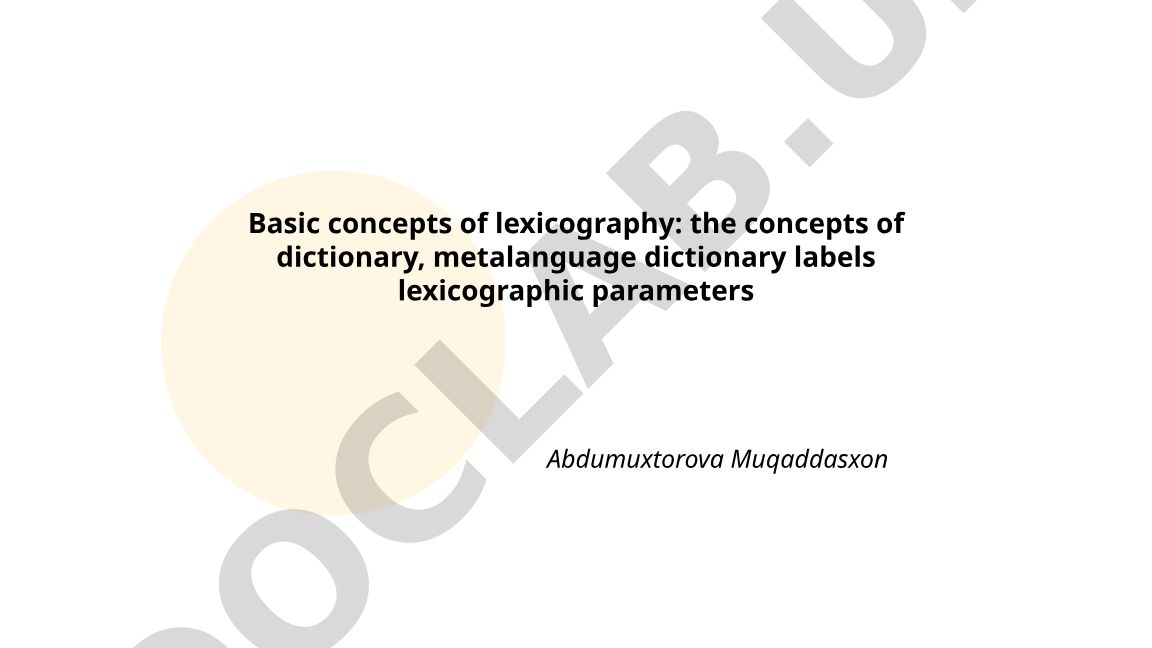 Basic concepts of lexicography: dictionary, metalanguage, labels, parameters