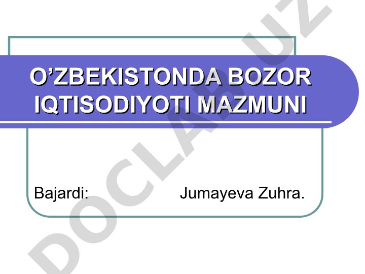 O'zbekistonda bozor iqtisodiyoti mazmuni