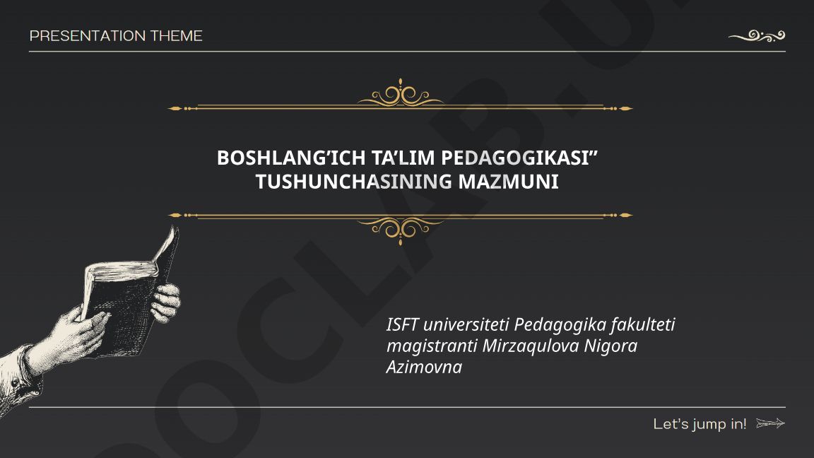 Boshlang'ich ta'lim pedagogikasi tushunchasining mazmuni