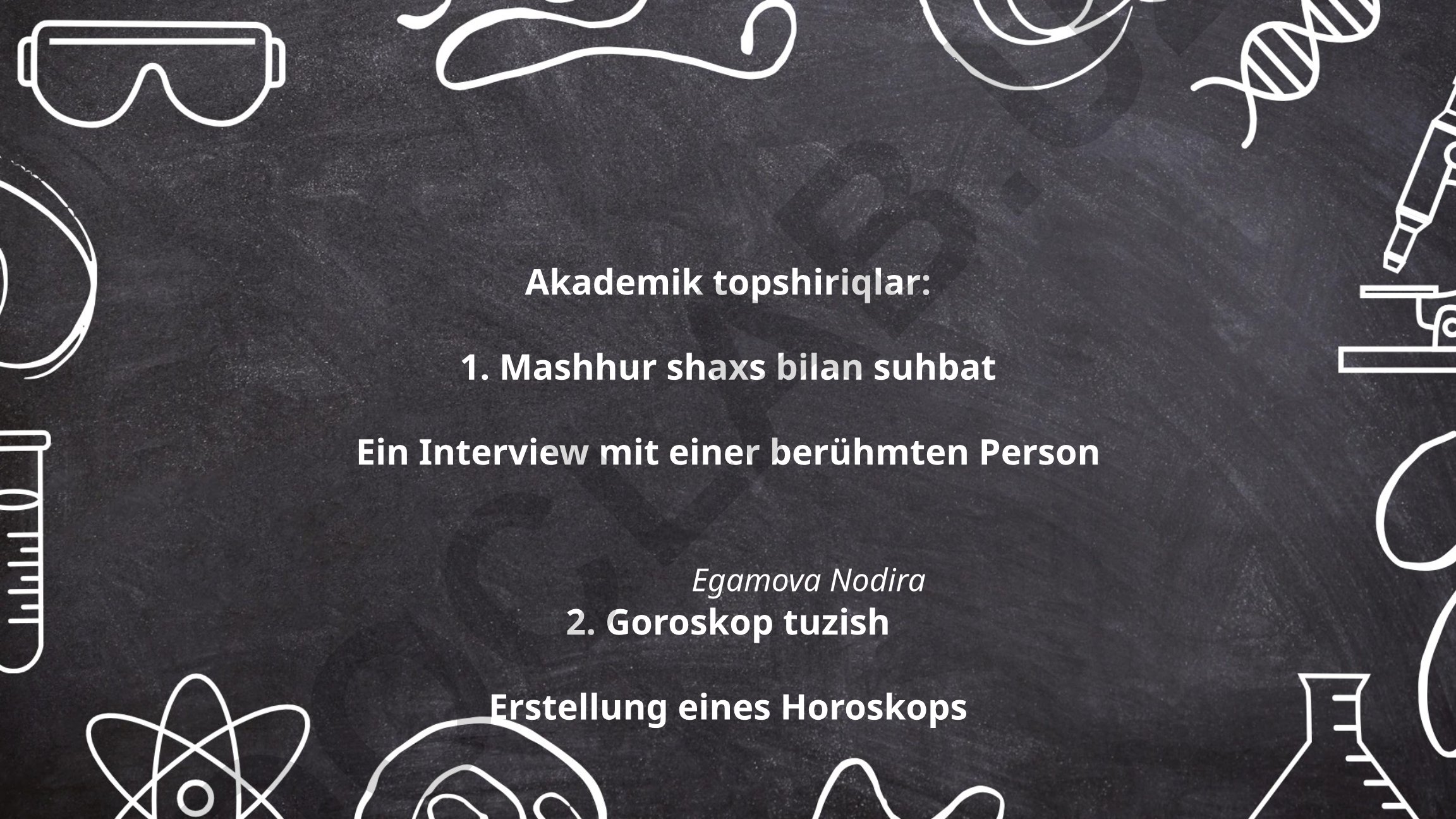 Akademik topshiriqlar: Mashhur shaxs bilan suhbat, goroskop, infobroshyura va sayyohlik yo'riqnomasi