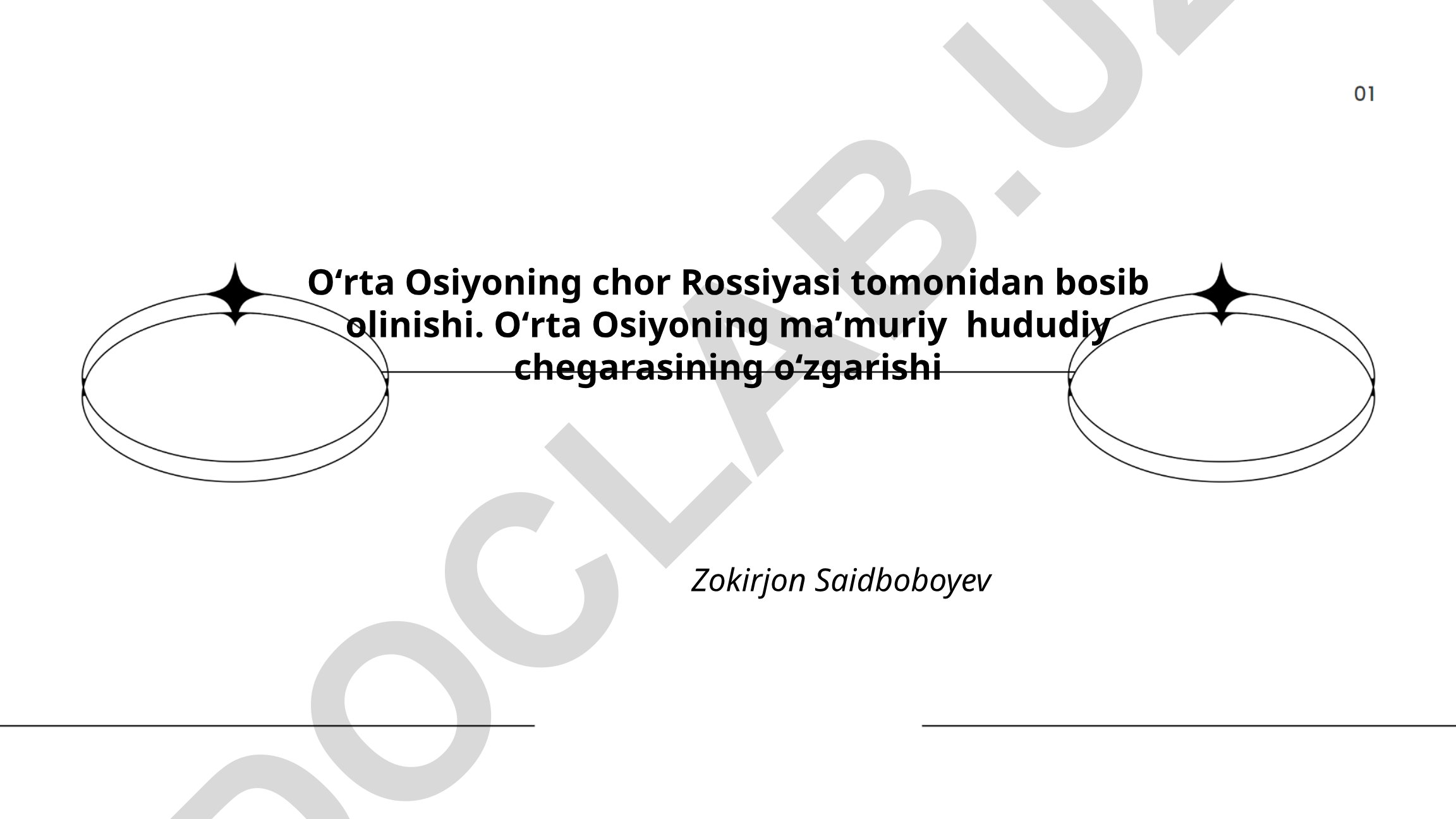 Oʻrta Osiyoning chor Rossiyasi tomonidan bosib olinishi va maʼmuriy chegaralar oʻzgarishi