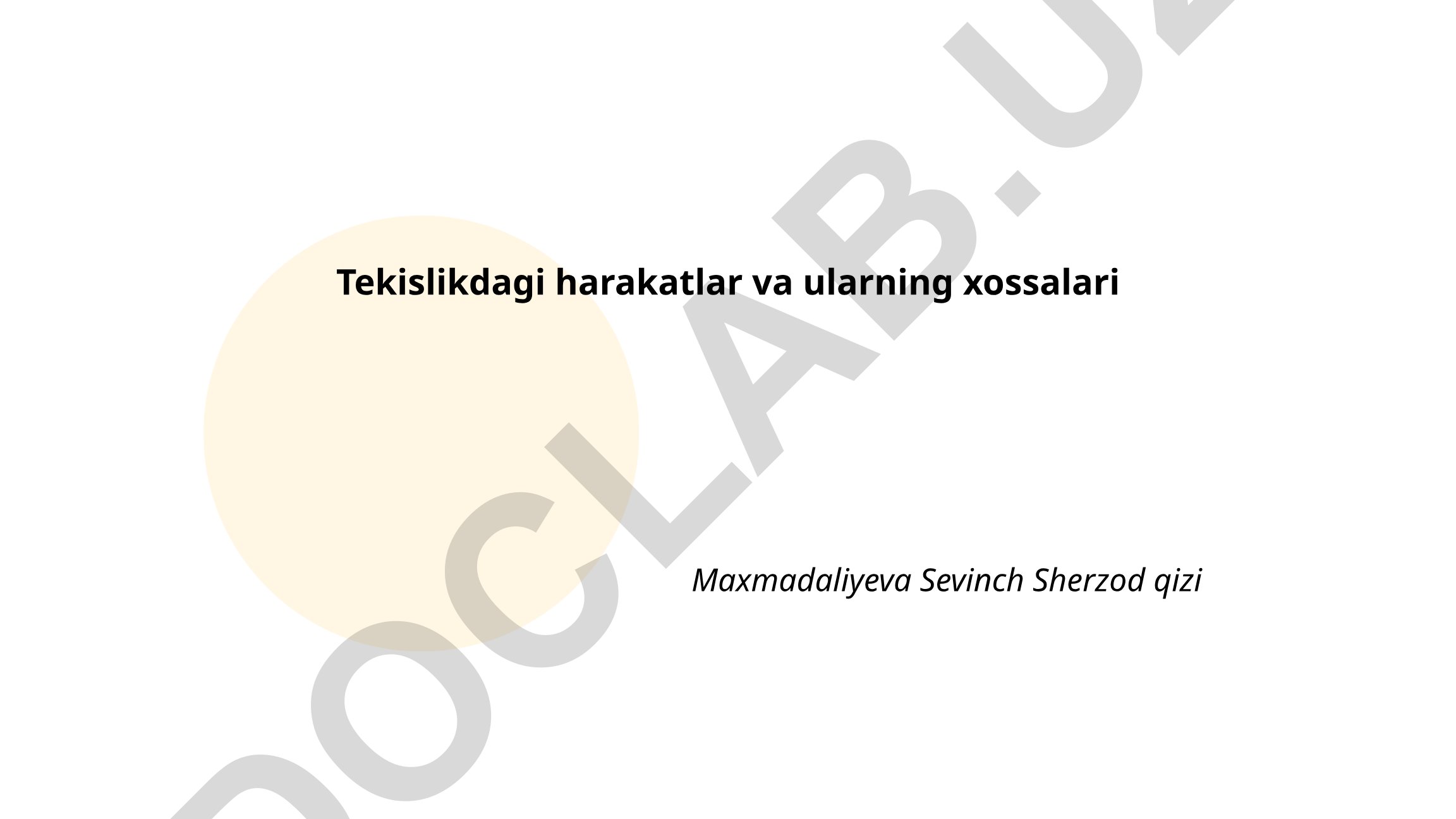 Tekislikdagi harakatlar va ularning xossalari