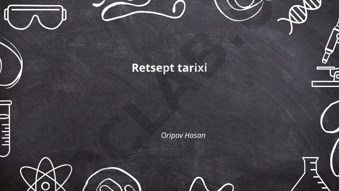 Retseptlar tarixi va ularning rivojlanishi