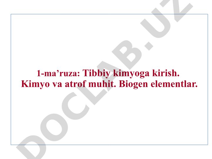Tibbiy kimyoga kirish va biogen elementlar
