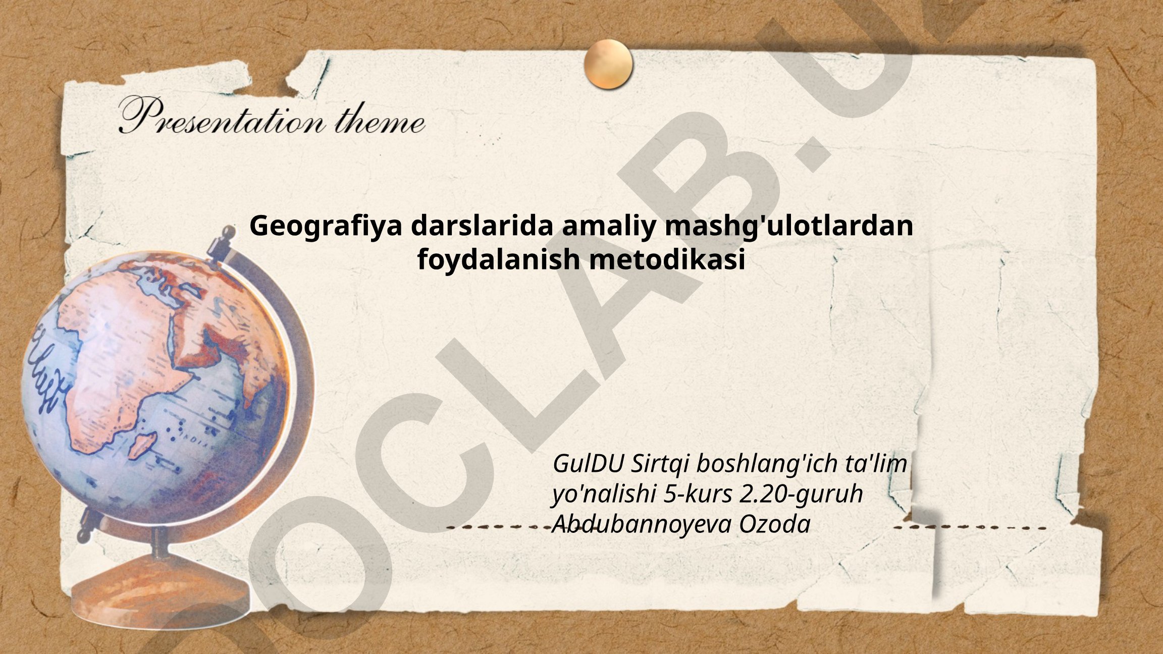 Geografiya darslarida amaliy mashg'ulotlardan foydalanish metodikasi