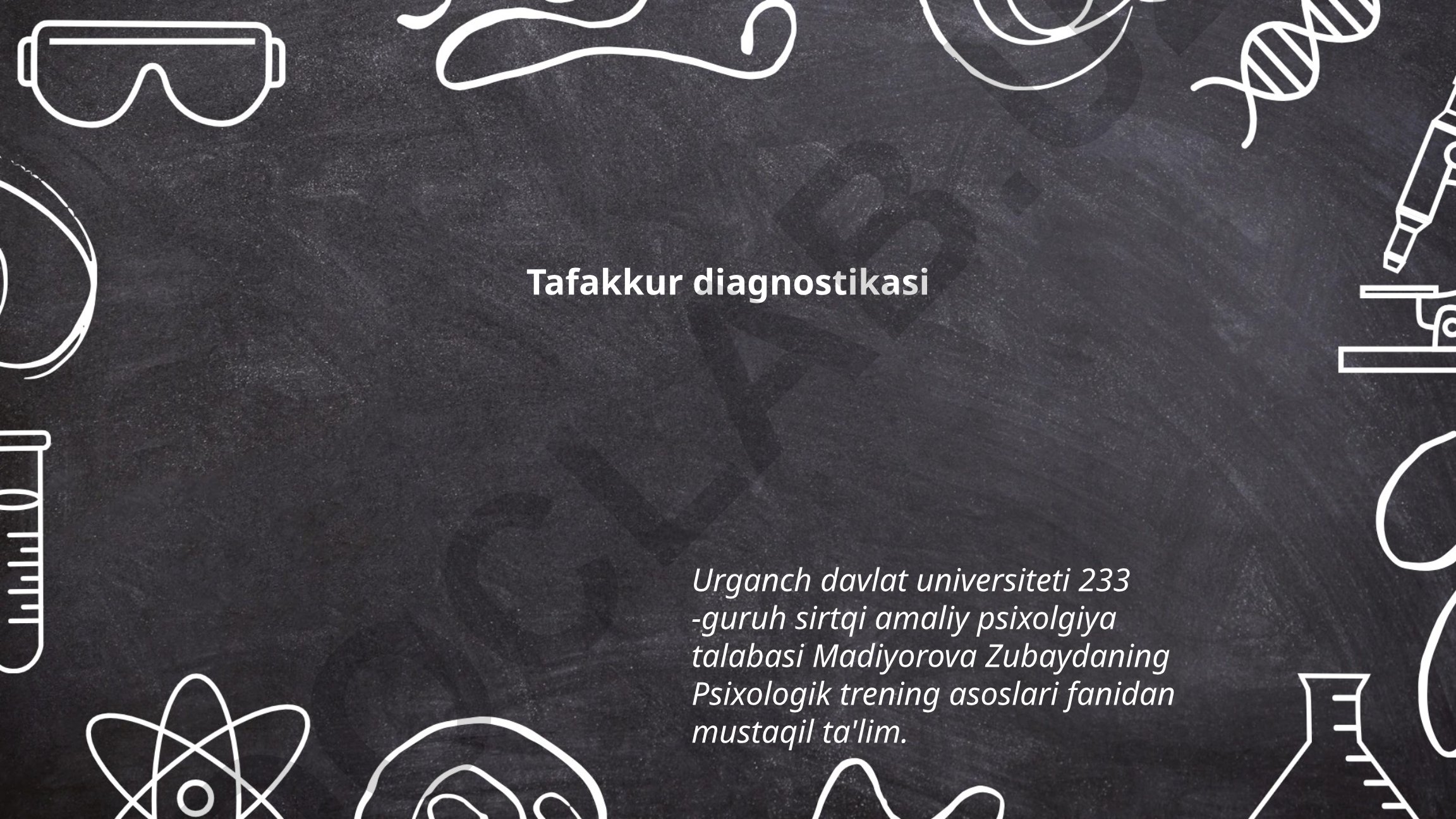 Tafakkur diagnostikasining nazariy asoslari va logik tafakkur diagnostikasi