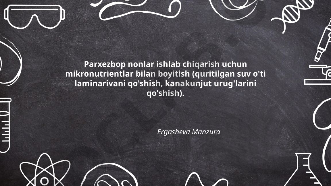 Parxezbop nonlarni mikronutrientlar bilan boyitish texnologiyasi