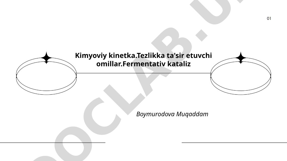 Kimyoviy kinetika: tezlikka ta'sir etuvchi omillar va fermentativ kataliz