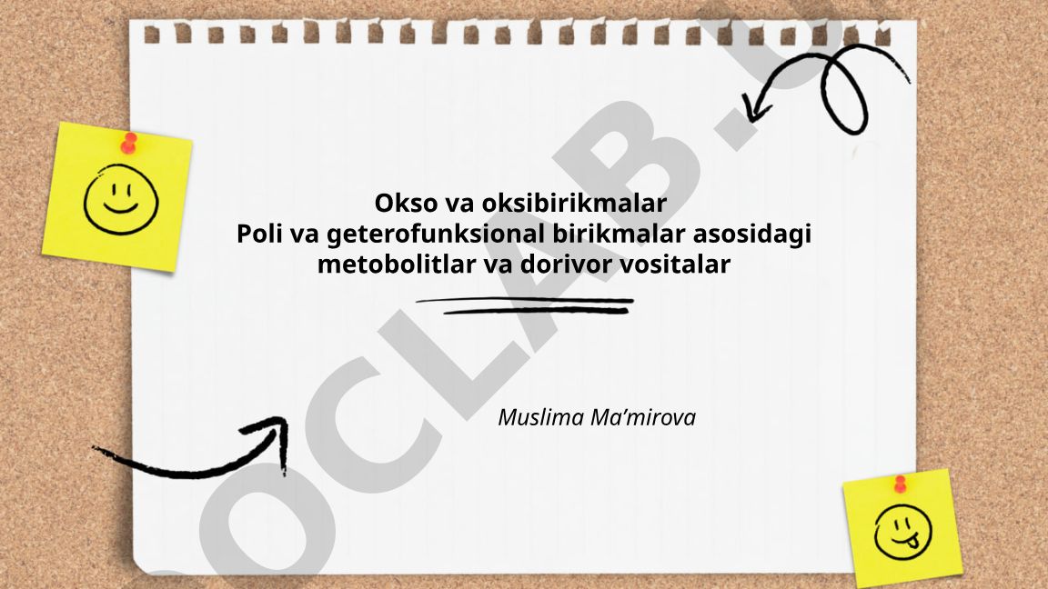 Okso va oksibirikmalar asosidagi metobolitlar va dorivor vositalar