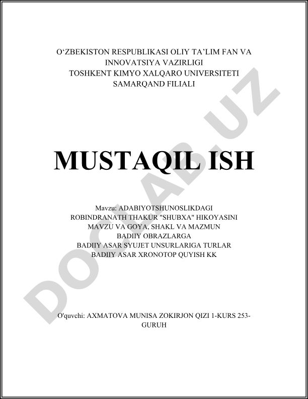 Adabiyotshunoslikdagi Robindranath Thakur "Shubxa" hikoyasini mavzu va goya, shakl va mazmun badiiy obrazlarga badiiy asar syujet unsurlariga turlar badiiy asar xronotop