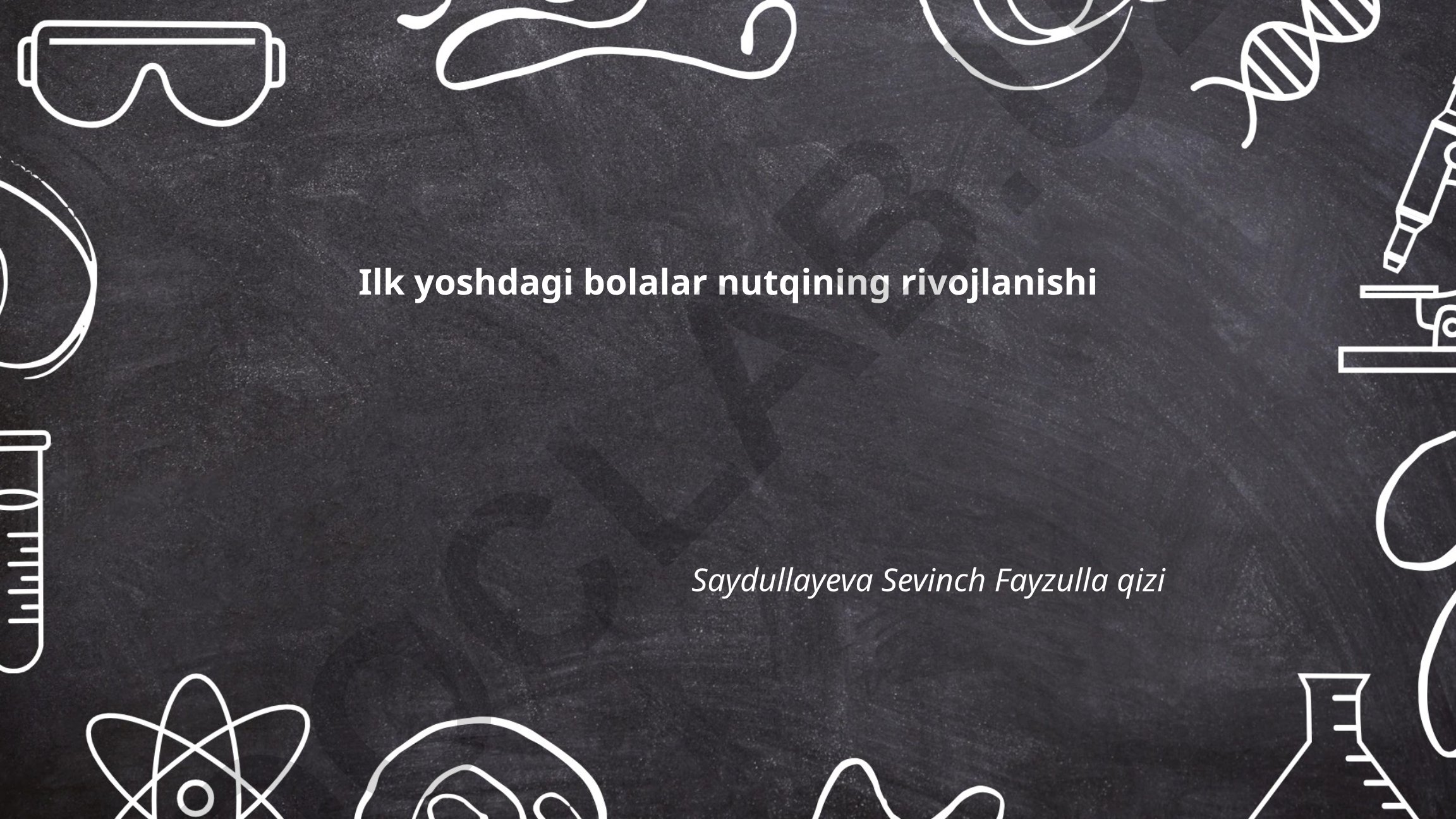 Ilk yoshdagi bolalar nutqining rivojlanishi