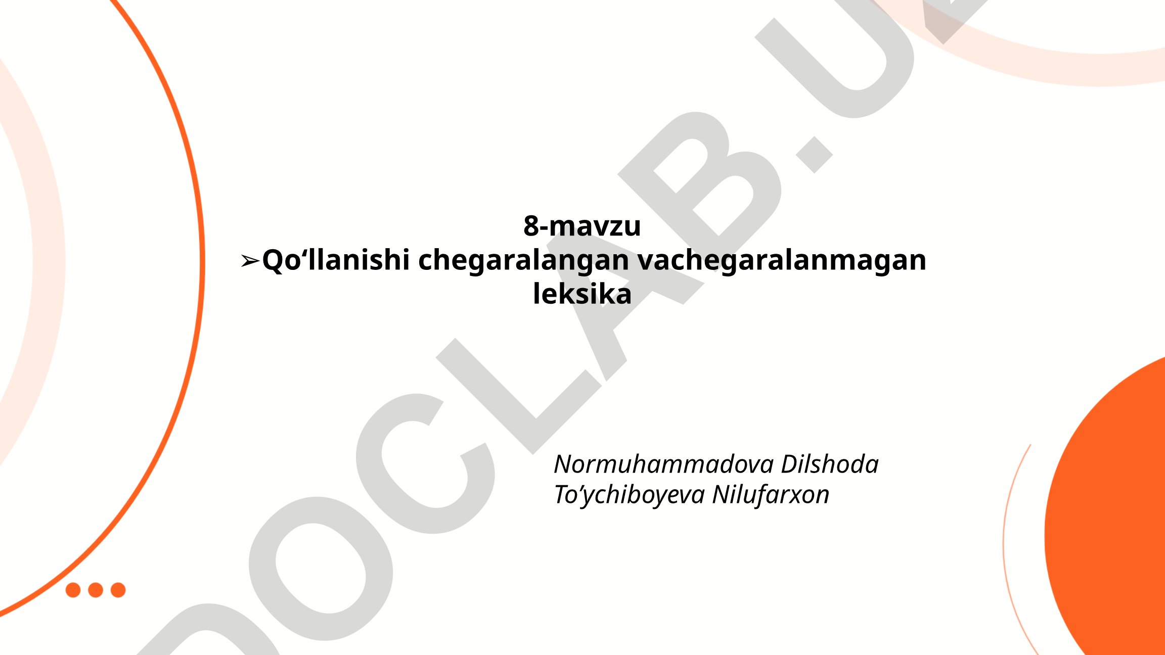 Qo‘llanishi cheklangan va chegaralanmagan leksika