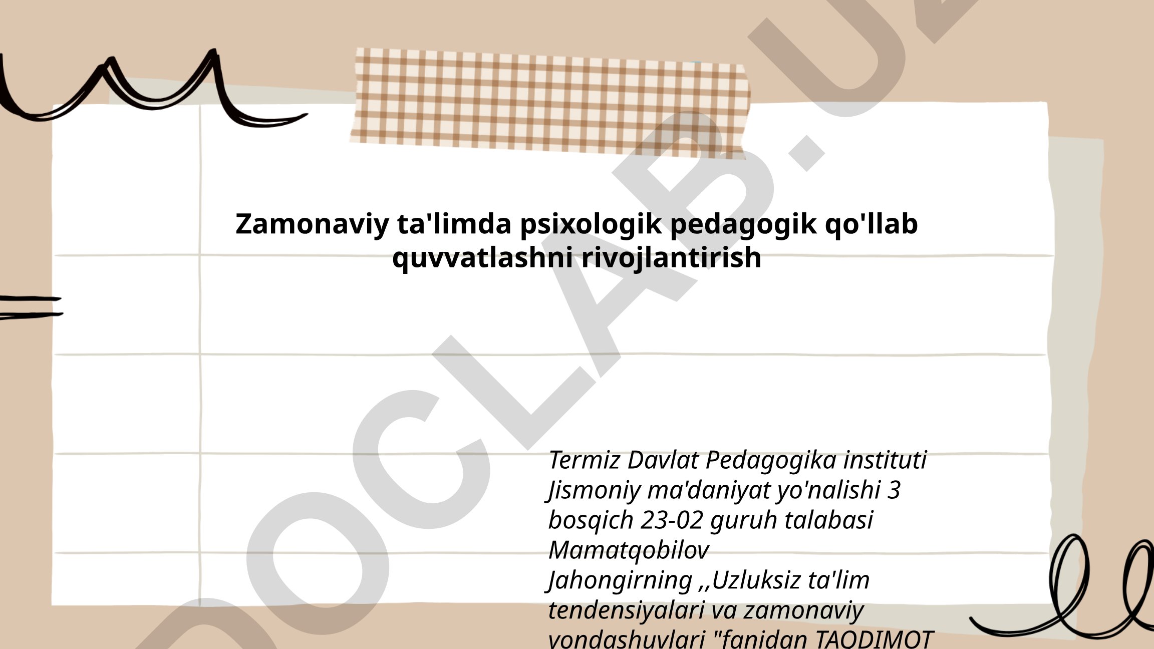 Zamonaviy ta'limda psixologik pedagogik qo'llab quvvatlashni rivojlantirish