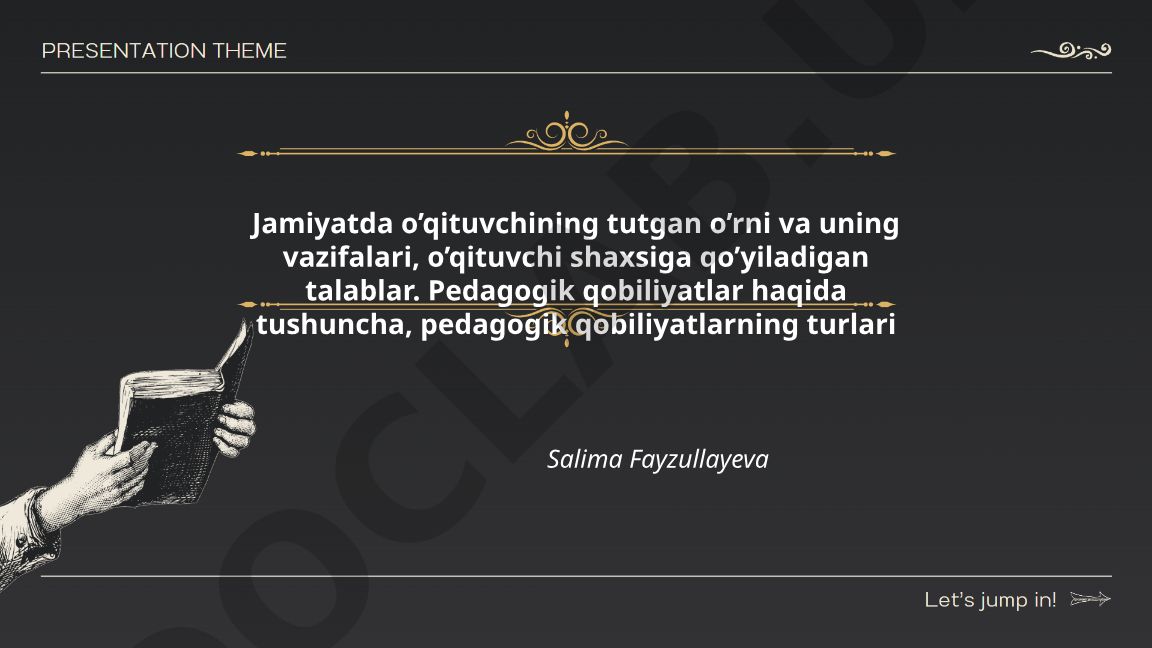 Jamiyatda o'qituvchining o'rni, vazifalari va pedagogik qobiliyatlar