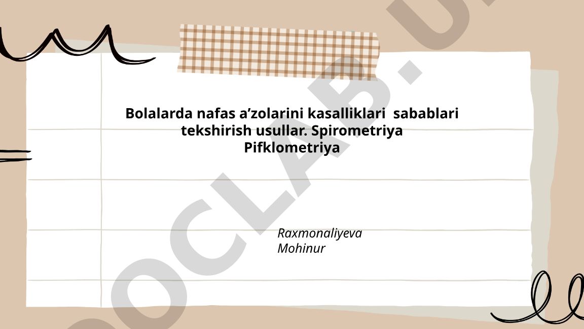 Bolalarda nafas a'zolari kasalliklari sabablari va tekshirish usullari
