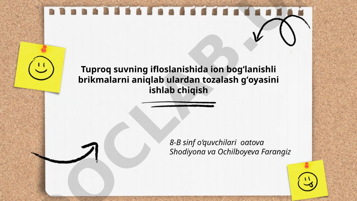 Tuproq suvlarida ion bogʻlanishli birikmalarni aniqlash va tozalash
