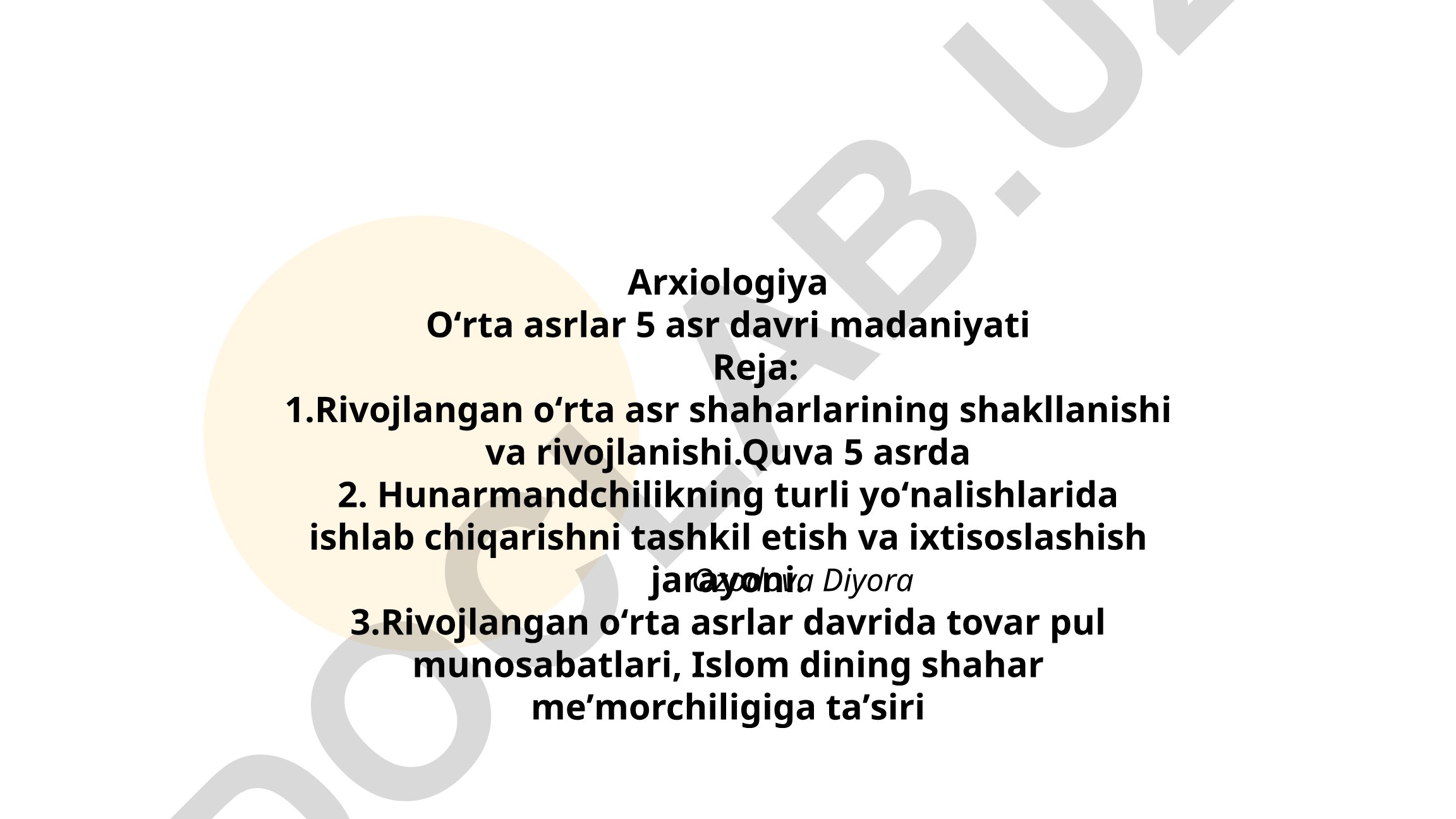 Arxiologiya: Oʻrta asrlar 5 asr davri madaniyati