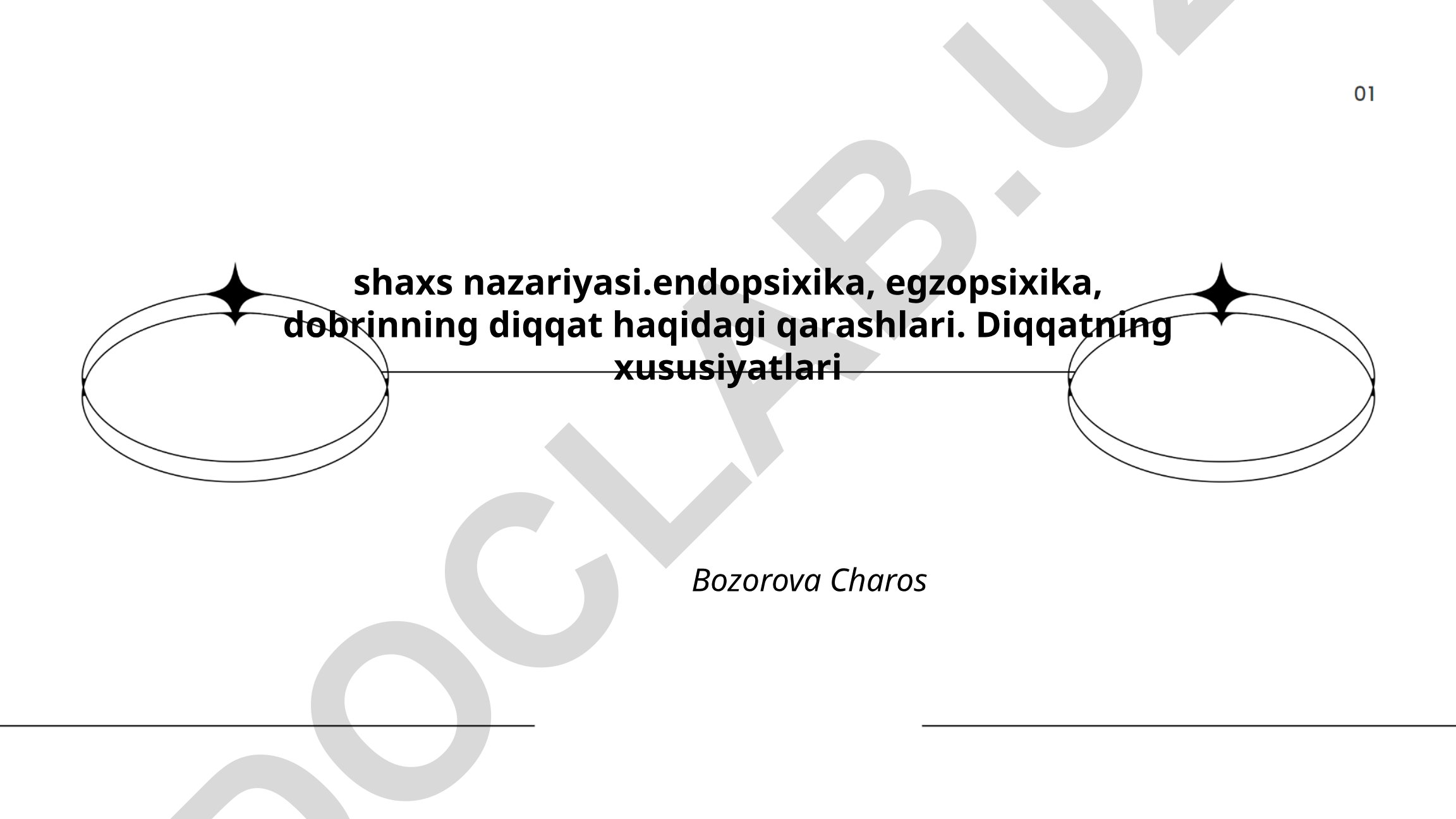 Shaxs nazariyasi, endopsixika, egzopsixika va diqqat xususiyatlari