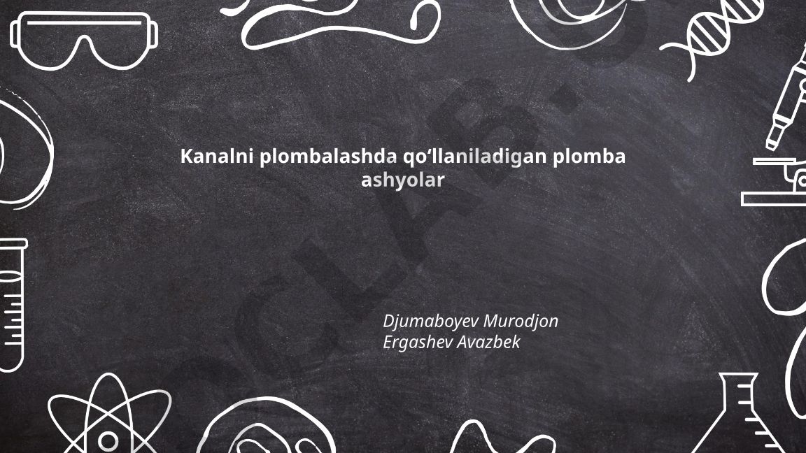 Kanalni plombalashda qoʻllaniladigan plomba ashyolari
