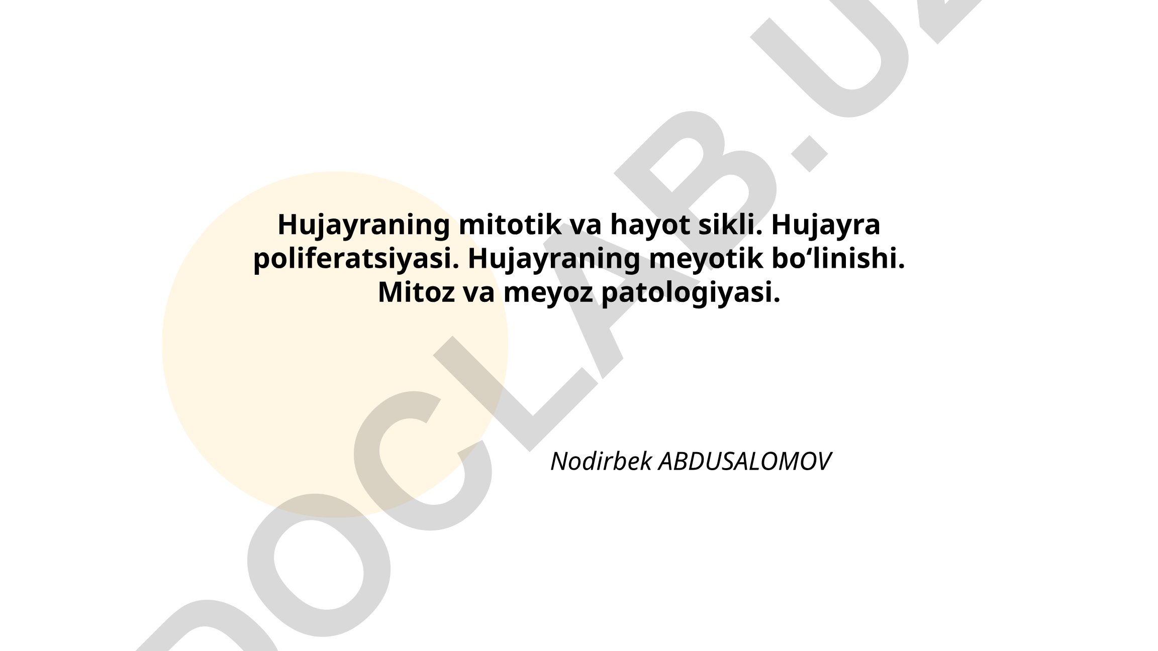 Hujayraning mitotik va hayot sikli, poliferatsiyasi va meyotik boʻlinishi
