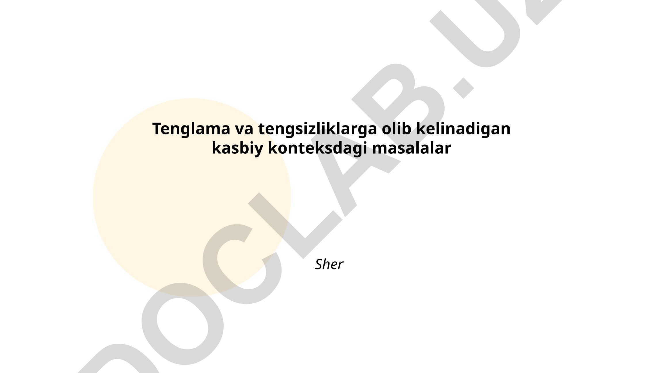 Tenglama va tengsizliklarga olib kelinadigan kasbiy konteksdagi masalalar