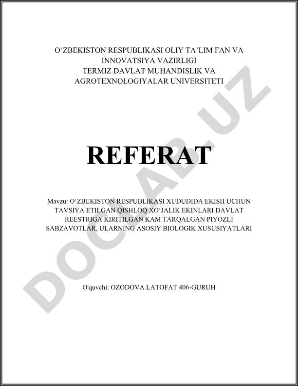 O‘zbekiston Respublikasi xududida ekish uchun tavsiya etilgan qishloq xo‘jalik ekinlari davlat reestriga kiritilgan kam tarqalgan piyozli sabzavotlar, ularning asosiy biologik xususiyatlari