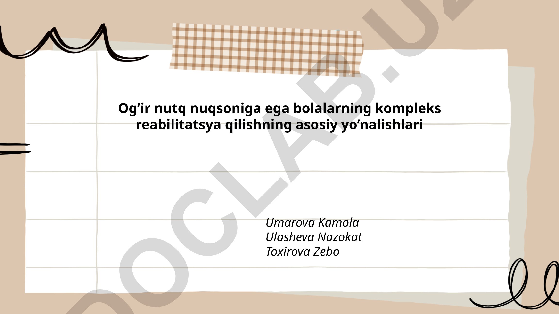 Og'ir nutq nuqsoniga ega bolalarning kompleks reabilitatsya qilishning asosiy yo'nalishlari