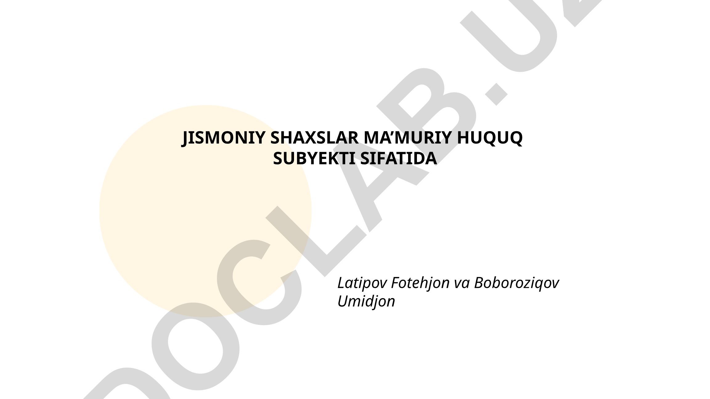 Jismoniy shaxslar ma'muriy huquq subyekti sifatida
