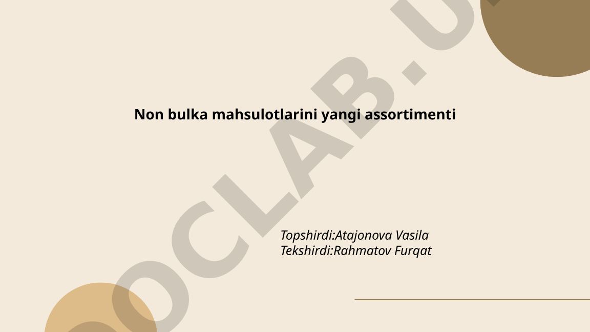 Non bulka mahsulotlarining yangi assortimenti