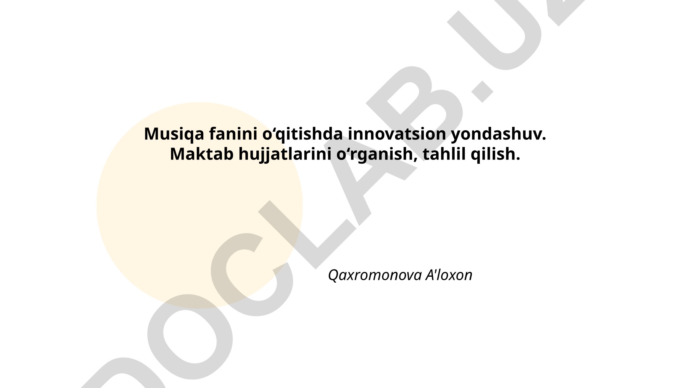 Musiqa fanini o‘qitishda innovatsion yondashuv va maktab hujjatlarini o‘rganish