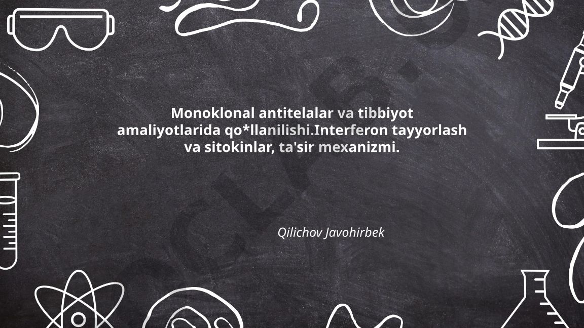 Monoklonal antitelalar va tibbiyot amaliyotlarida qo'llanilishi