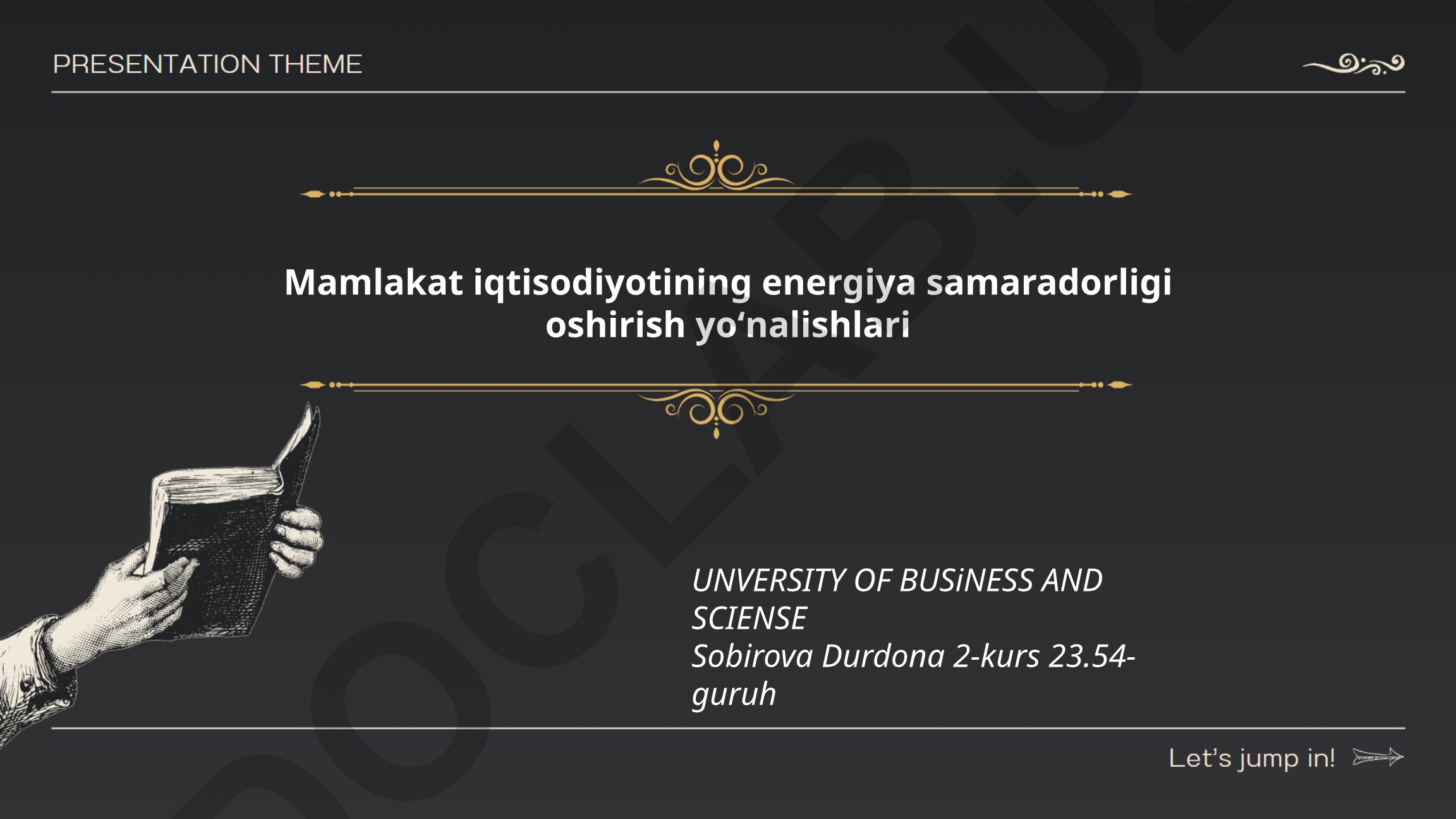Mamlakat iqtisodiyotining energiya samaradorligi oshirish yoʻnalishlari