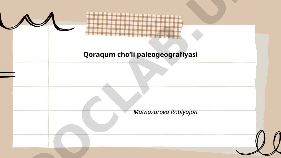 Qoraqum choʻli paleogeografiyasi