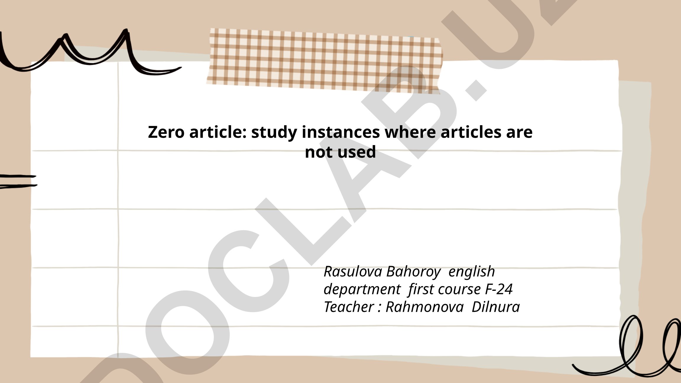 Zero article: study instances where articles are not used