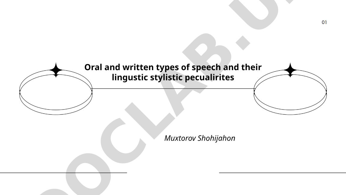 Oral and written types of speech and their linguistic stylistic peculiarities