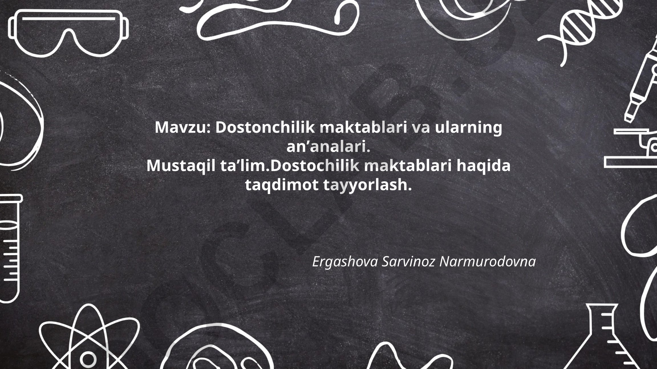 Dostonchilik maktablari va ularning anʼanalari. Mustaqil taʼlim