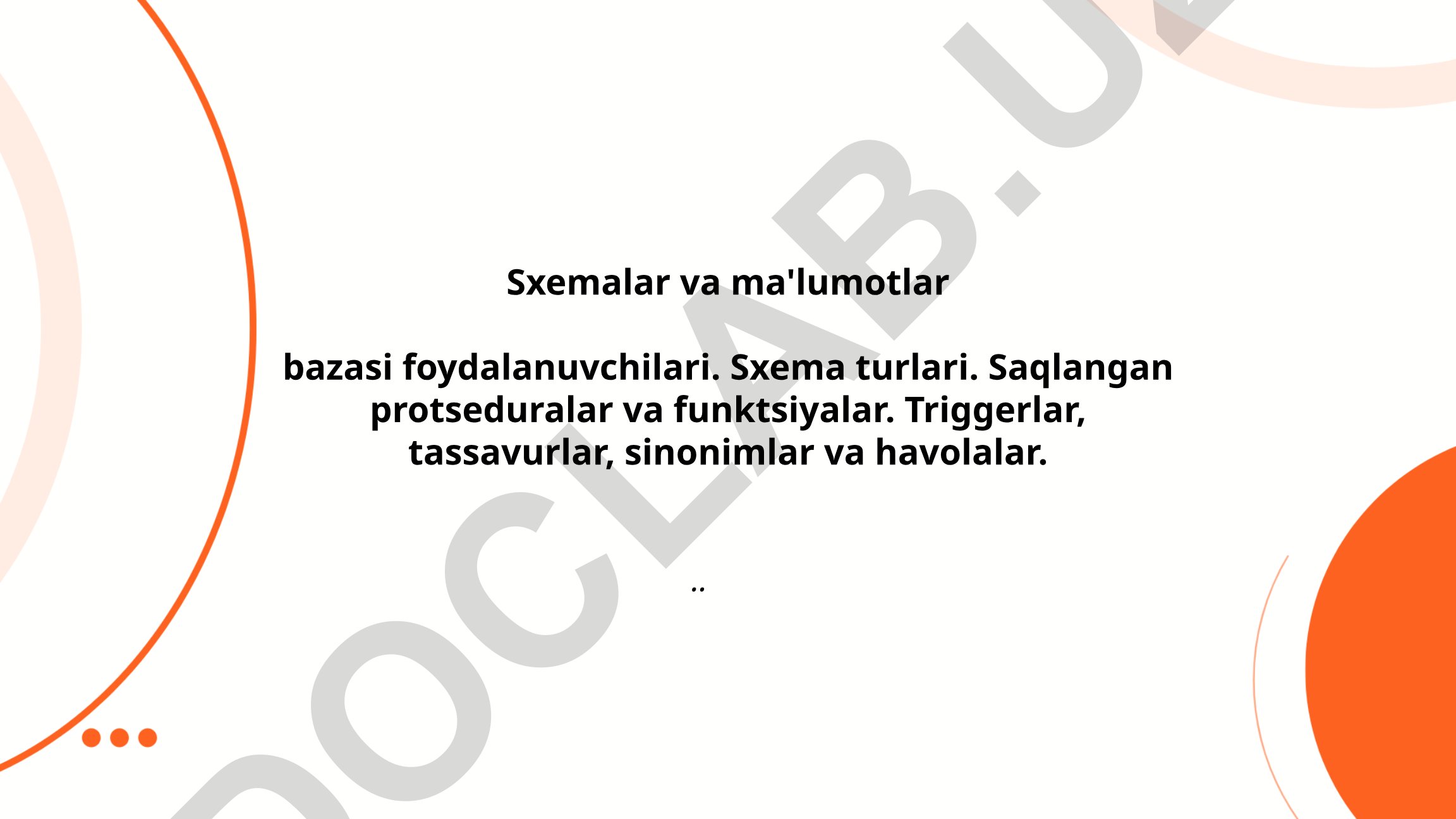 Sxemalar va ma'lumotlar bazasi foydalanuvchilari