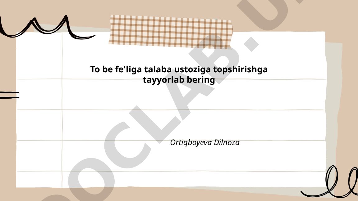 To be fe'lining ma'nosi, vazifalari va tuzilishi
