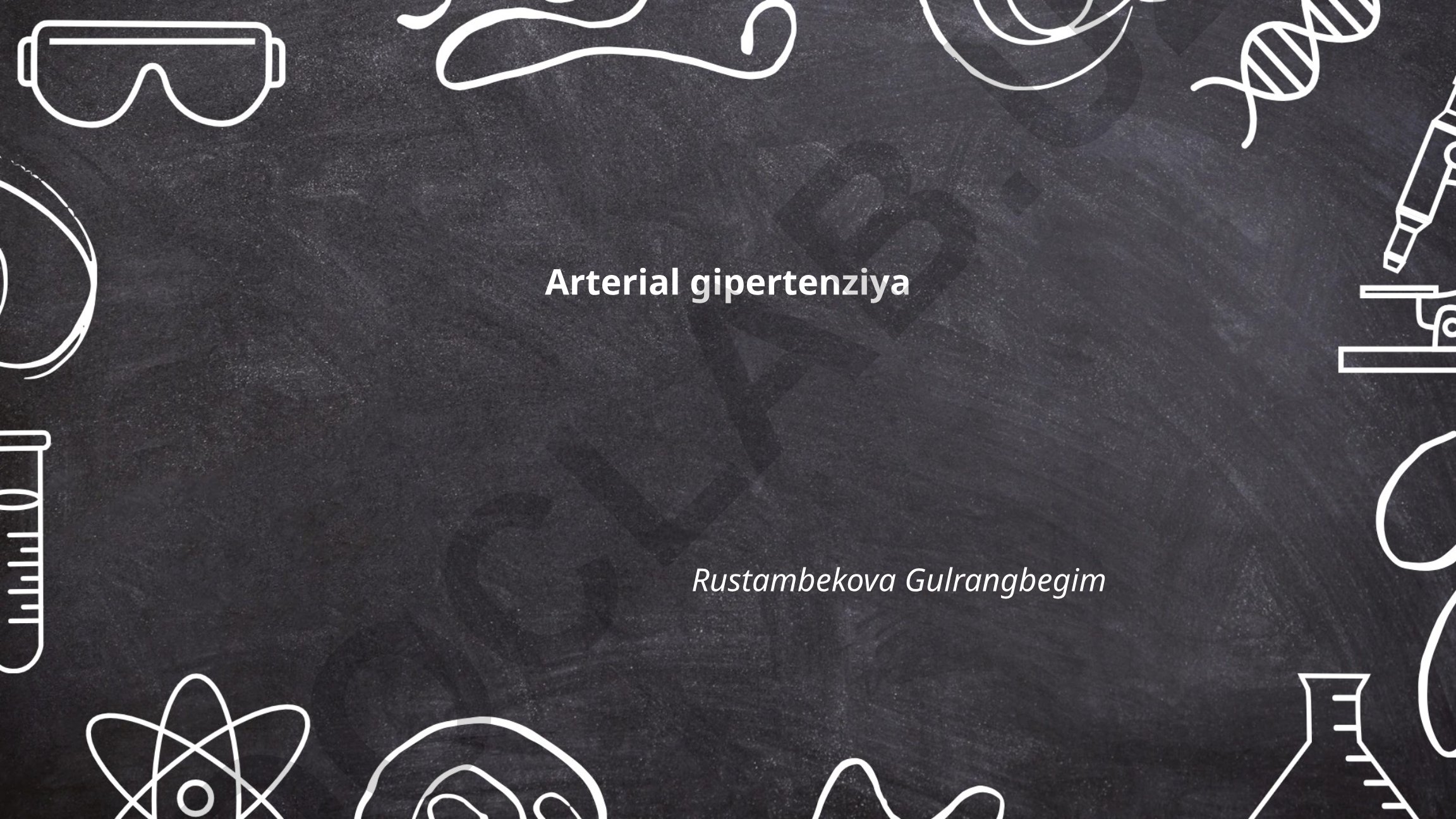 Arterial gipertenziya diagnostikasi va patogenezi